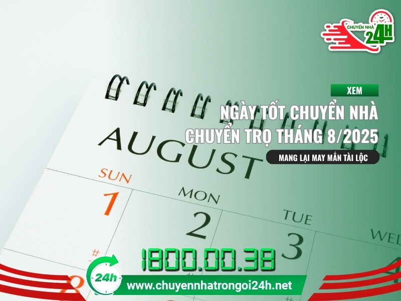 ngày tốt chuyển nhà tháng 8