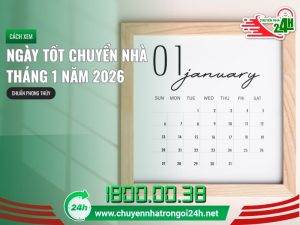 Ngày tốt chuyển nhà tháng 1 năm 2026
