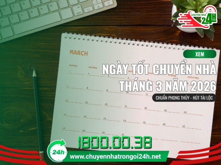 Ngày tốt chuyển nhà tháng 3 năm 2026