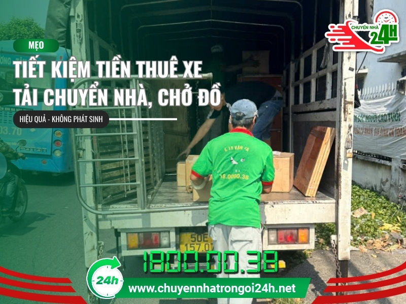 Tiết kiệm tiền thuê xe tải chuyển nhà chuyển đồ